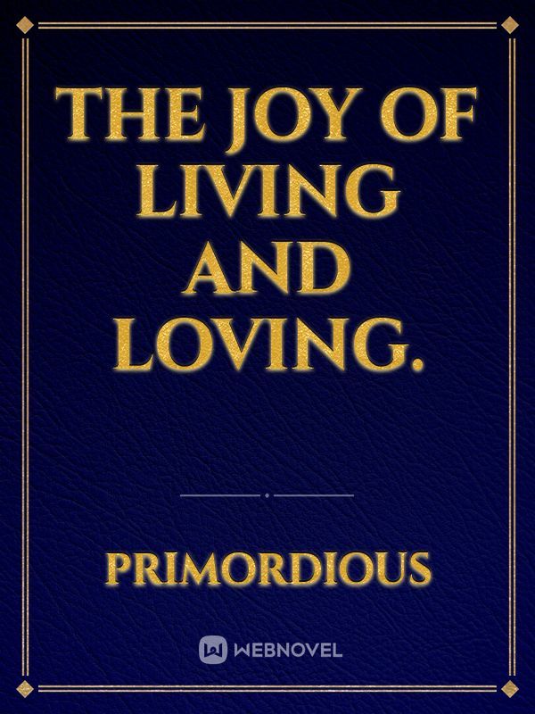 The Joy Of Living and Loving. Book