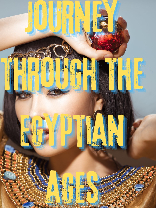 Journey Through The Egyptian Ages