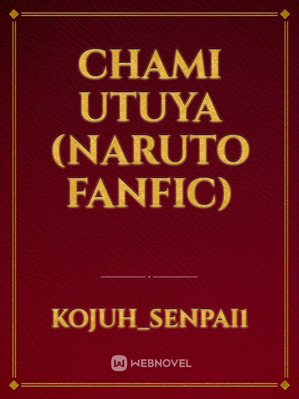 chami utuya (Naruto fanfic) Book