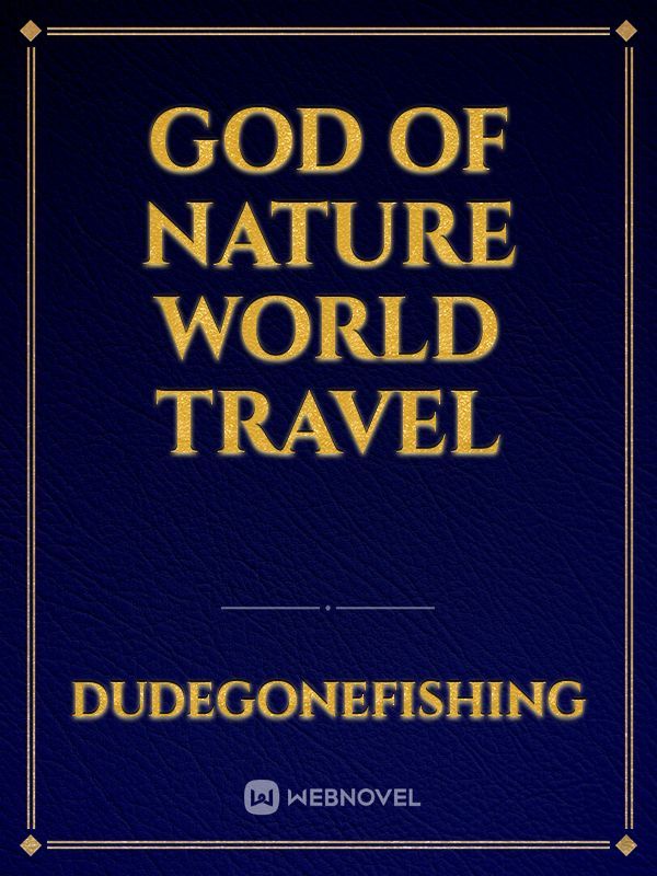 God of Nature
World Travel