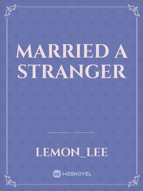 Married a Stranger