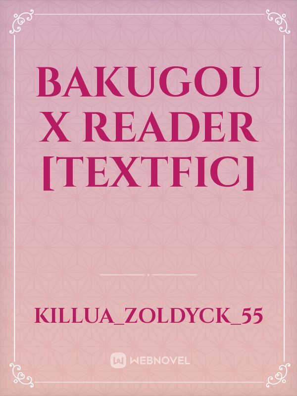Bakugou x Reader [textfic] Book