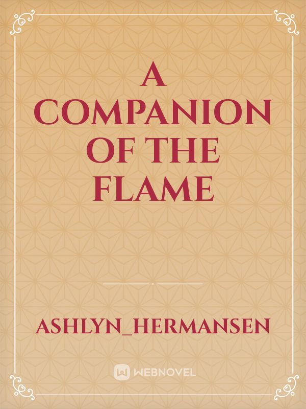 A Companion Of The Flame