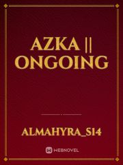 Azka || OnGoing Book