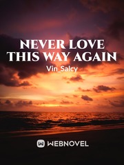 Never Love 
This Way Again Book