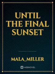 Until the Final Sunset Book