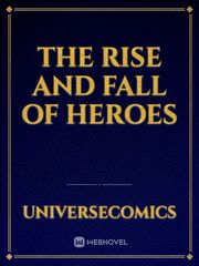 The Rise And Fall Of Heroes Book