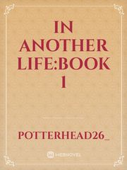 In another life:Book 1 Book
