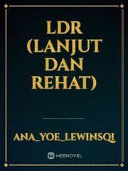 LDR (lanjut dan Rehat) Book