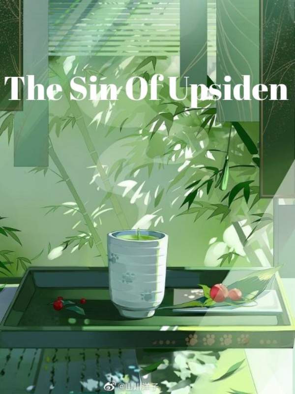 The Sin of Upsiden - [BL/YAOI]