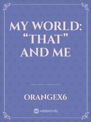 My world: “that” and me Book