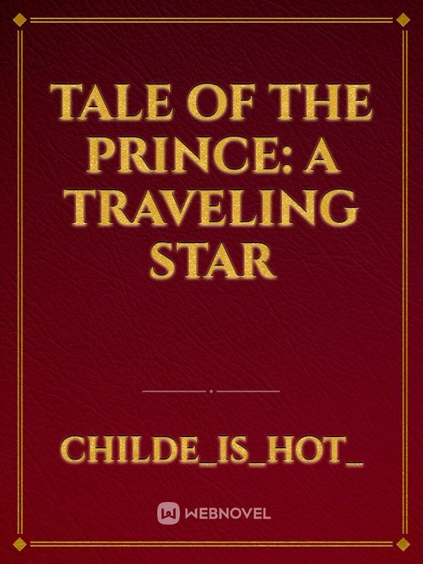 Tale Of The Prince: A Traveling Star Book
