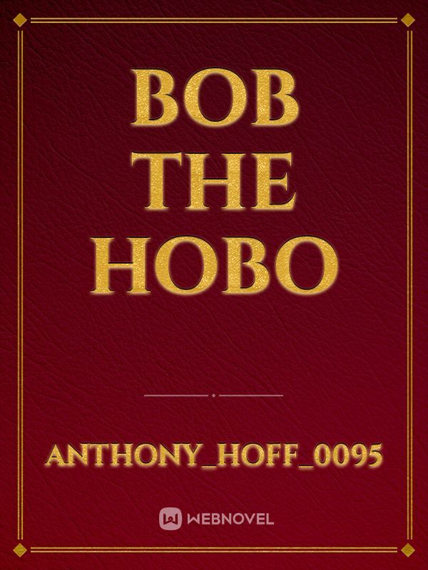 Bob the hobo