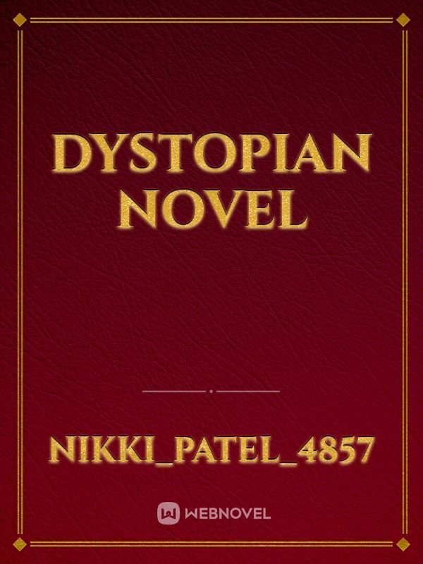 Dystopian Novel