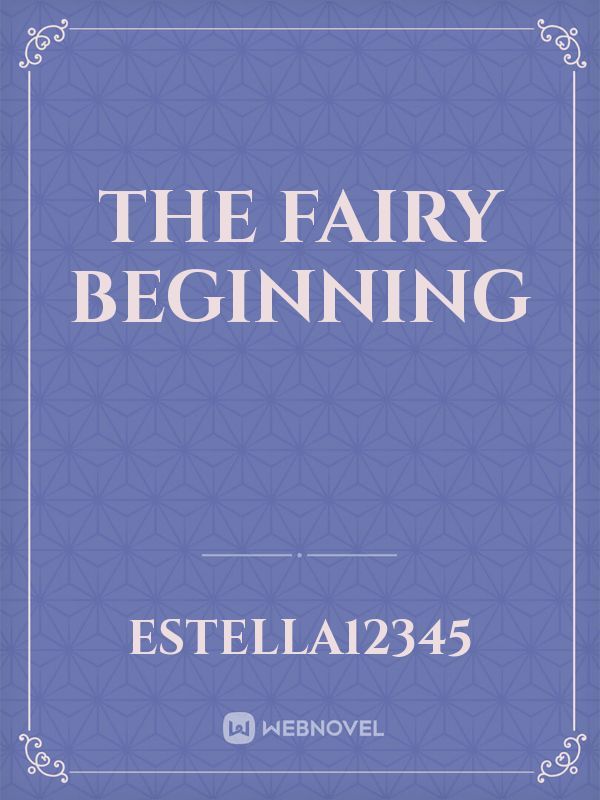 The Fairy Beginning