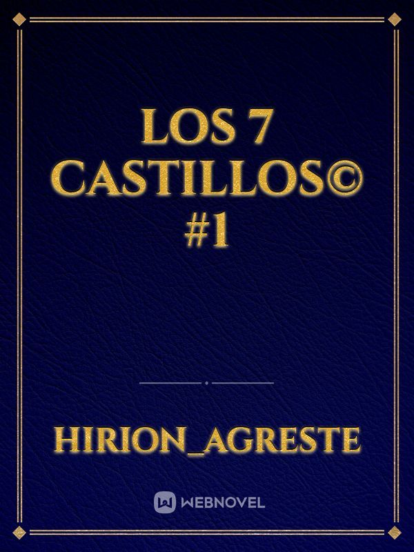 LOS 7 CASTILLOS© #1