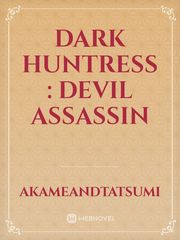 Dark Huntress : Devil Assassin Book