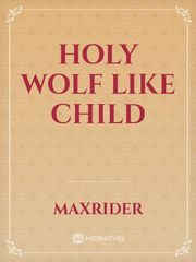 Holy wolf like Child Book