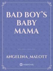Bad boy’s baby mama Book