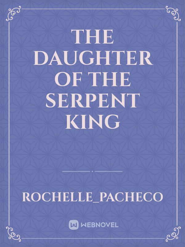 The Daughter of the Serpent King Book