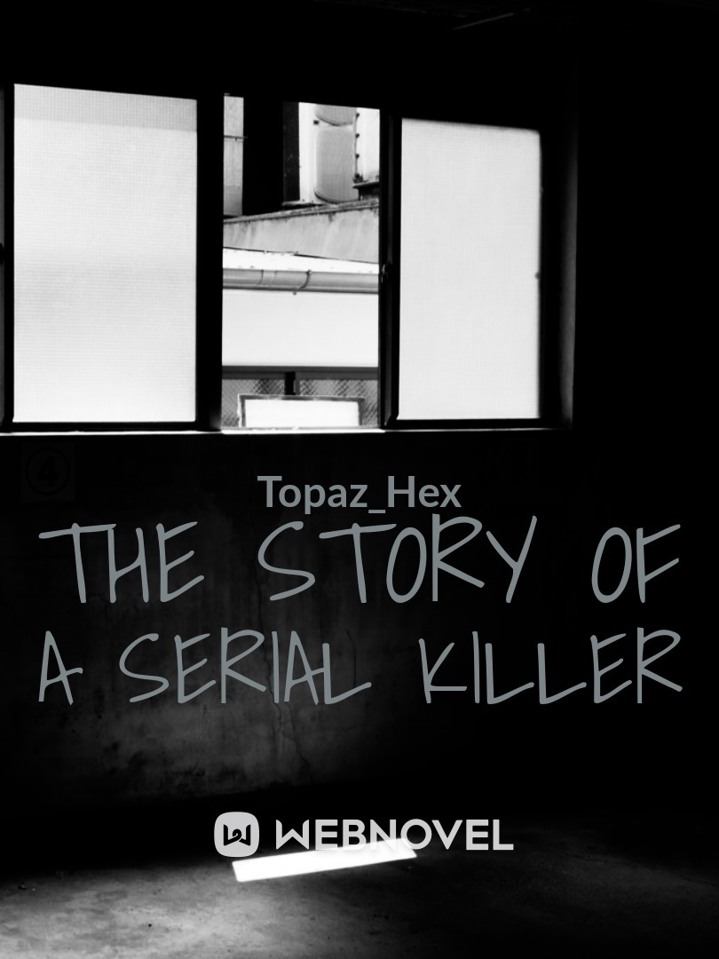 The Story of a Serial killer