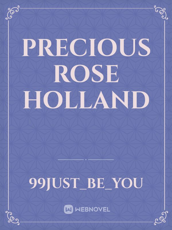 Precious Rose Holland Book