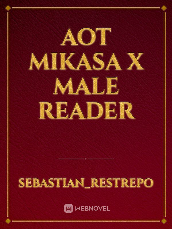 aot mikasa x male reader Book