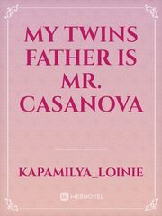 My Twins Father is Mr. Casanova Book