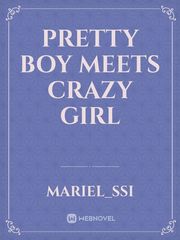 Pretty Boy meets Crazy Girl Book