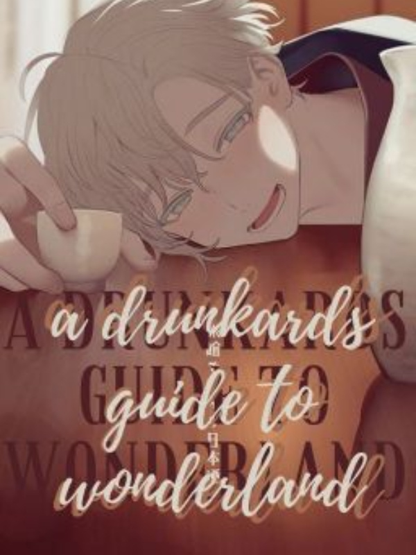 a drunkards guide to wonderland
