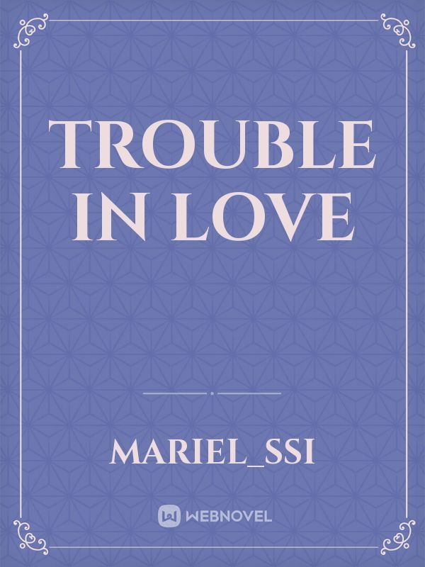 Trouble in Love Book