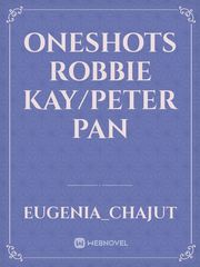 Oneshots Robbie Kay/Peter Pan Book