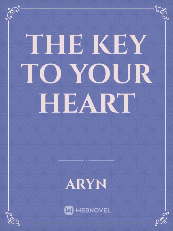 The Key to My Heart: A Novel [Book]