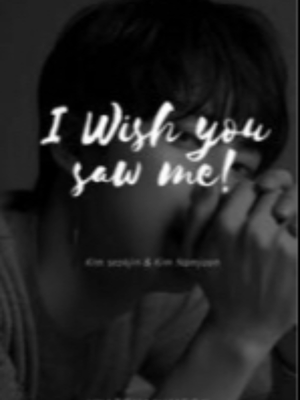 - i wish you saw me |Namjin story|