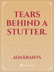 TEARS BEHIND A STUTTER. Book