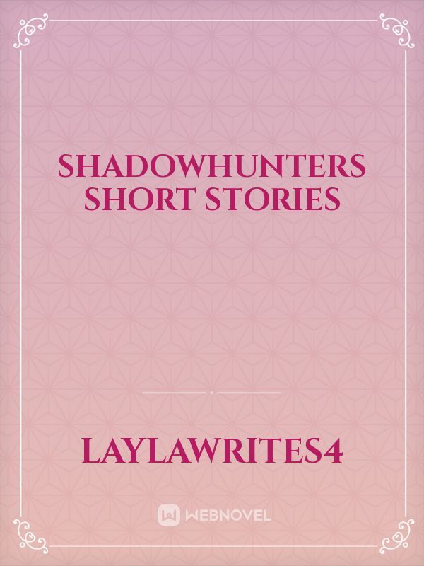 Shadowhunters Short Stories