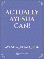Actually Ayesha Can! Book