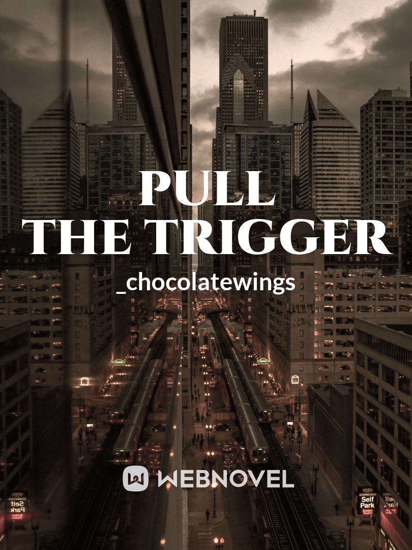 Pull the Trigger (BL)