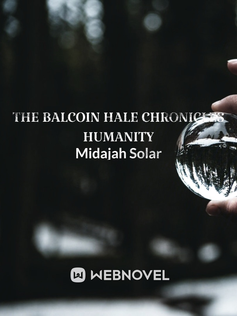 The Balcoin Hale Chronicles Humanity Book