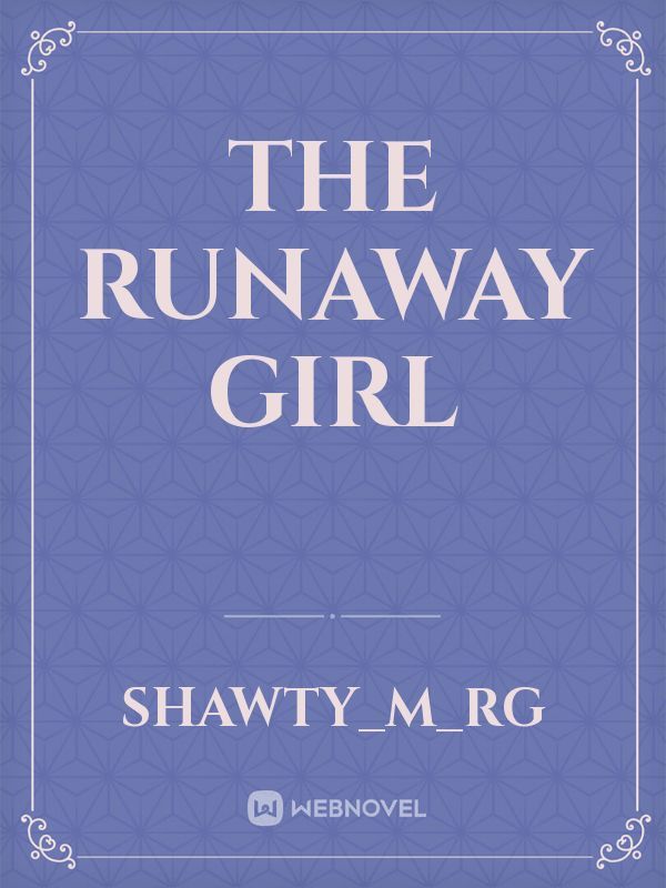 The Runaway girl