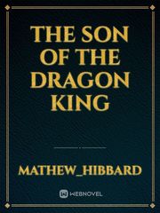 The Son Of The Dragon King Book