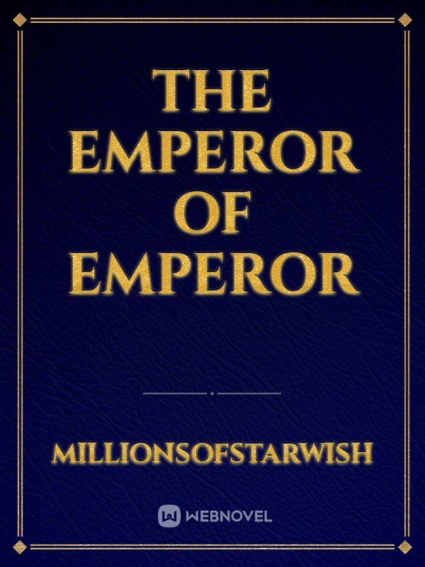The Emperor of Emperor Book