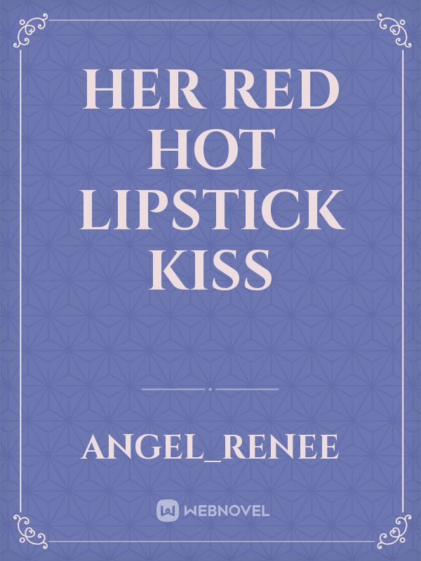 Her Red Hot Lipstick Kiss Book