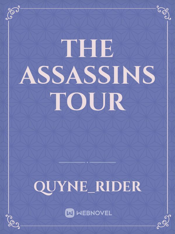 The Assassins Tour