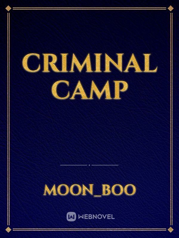 Criminal camp