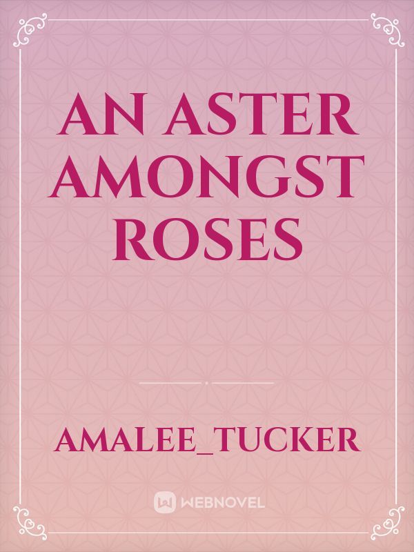 An Aster Amongst Roses