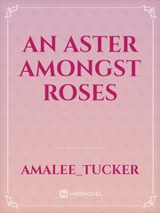 An Aster Amongst Roses Book