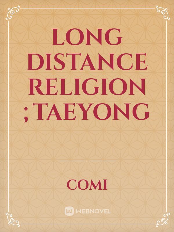 Long Distance Religion ;Taeyong