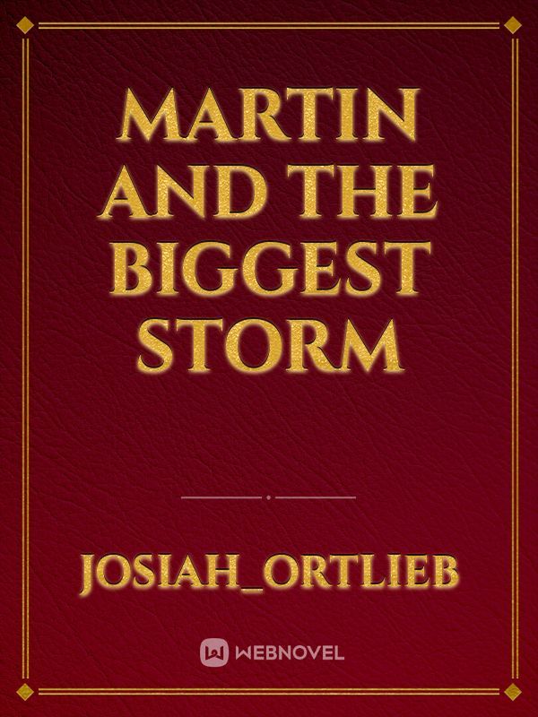 Martin and The Biggest Storm