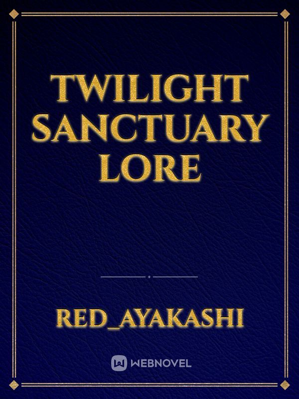 Twilight Sanctuary Lore